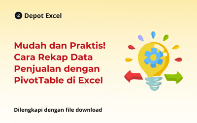 Mudah dan Praktis! Cara Rekap Data Penjualan dengan PivotTable di Excel