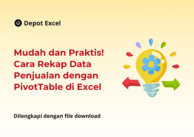 Mudah dan Praktis! Cara Rekap Data Penjualan dengan PivotTable di Excel