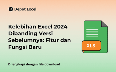 Kelebihan Excel 2024 Dibanding Versi Sebelumnya: Fitur dan Fungsi Baru