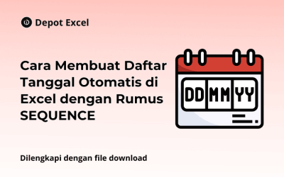 Cara Membuat Daftar Tanggal Otomatis di Excel dengan Rumus SEQUENCE
