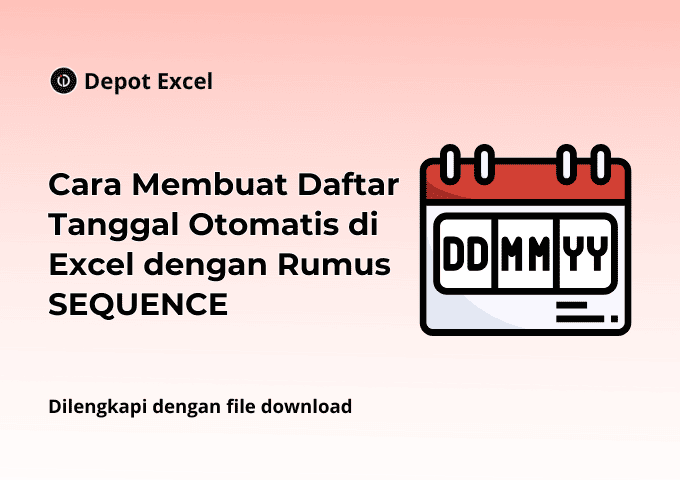 Cara Membuat Daftar Tanggal Otomatis di Excel dengan Rumus SEQUENCE