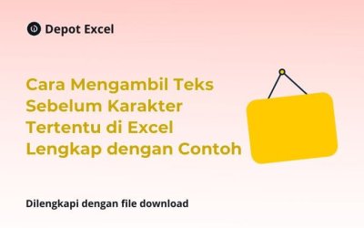 Cara Mengambil Teks Sebelum Karakter Tertentu di Excel Lengkap dengan Contoh
