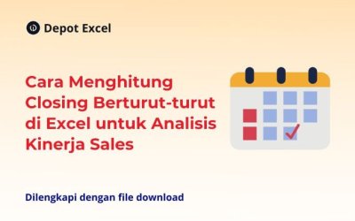 Cara Menghitung Closing Berturut-turut di Excel untuk Analisis Kinerja Sales