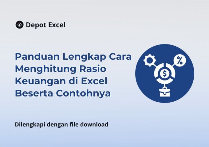Panduan Lengkap Cara Menghitung Rasio Keuangan di Excel Beserta Contohnya