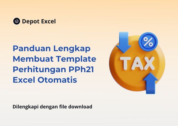 Panduan Lengkap Membuat Template Perhitungan PPh21 Excel Otomatis