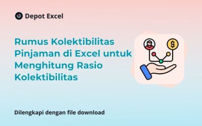 Rumus Kolektibilitas Pinjaman di Excel untuk Menghitung Rasio Kolektibilitas