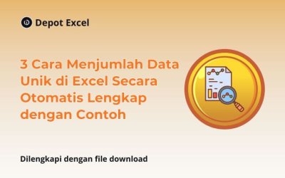 3 Cara Menjumlah Data Unik di Excel Secara Otomatis Lengkap dengan Contoh