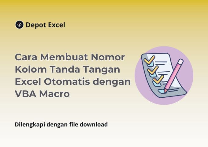 Cara Membuat Nomor Kolom Tanda Tangan Excel Otomatis dengan VBA