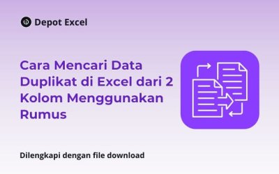 Cara Mencari Data Duplikat di Excel dari 2 Kolom Menggunakan Rumus