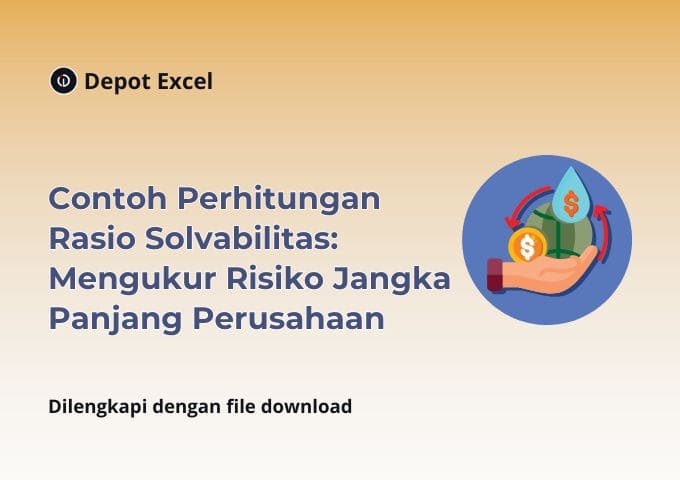 Contoh Perhitungan Rasio Solvabilitas: Mengukur Risiko Jangka Panjang
