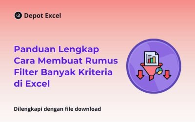 Panduan Lengkap Cara Membuat Rumus Filter Banyak Kriteria di Excel