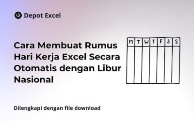 Cara Membuat Rumus Hari Kerja Excel Secara Otomatis dengan Libur Nasional