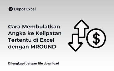 Cara Membulatkan Angka ke Kelipatan Tertentu di Excel dengan MROUND