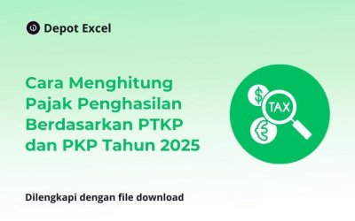 Cara Menghitung Pajak Penghasilan Berdasarkan PTKP dan PKP Tahun 2025
