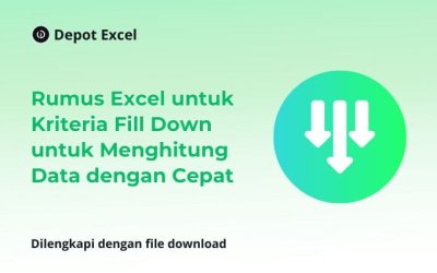 Rumus Excel untuk Kriteria Fill Down untuk Menghitung Data dengan Cepat