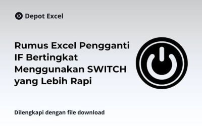 Rumus Excel Pengganti IF Bertingkat Menggunakan SWITCH yang Lebih Rapi