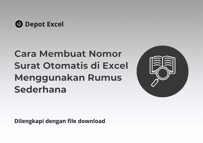 Cara Membuat Nomor Surat Otomatis di Excel Menggunakan Rumus Sederhana