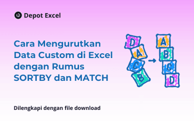 Cara Mengurutkan Data Custom di Excel dengan Rumus SORTBY dan MATCH