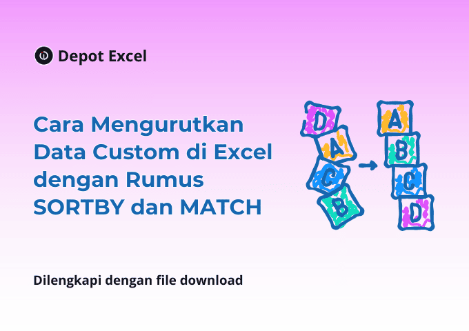 Cara Mengurutkan Data Custom di Excel dengan Rumus SORTBY dan MATCH