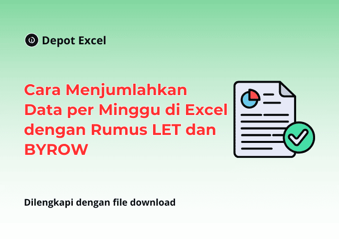 Cara Menjumlahkan Data per Minggu di Excel dengan Rumus LET dan BYROW
