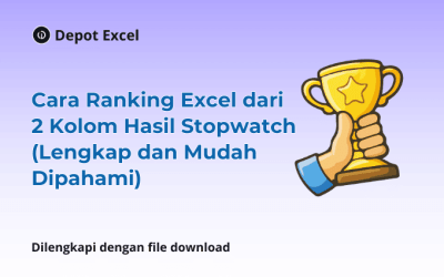Cara Ranking Excel dari 2 Kolom Hasil Stopwatch (Lengkap dan Mudah Dipahami)
