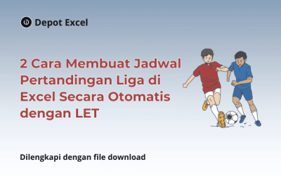 2 Cara Membuat Jadwal Pertandingan Liga di Excel Secara Otomatis dengan LET