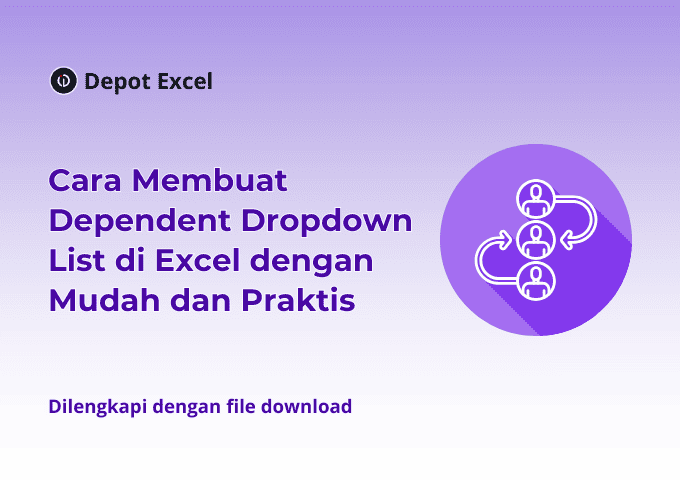 Cara Membuat Dependent Dropdown List di Excel dengan Mudah dan Praktis