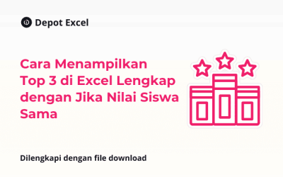 Cara Menampilkan Top 3 di Excel Lengkap dengan Jika Nilai Sama
