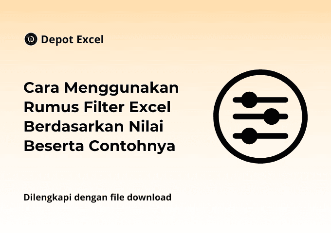 Cara Menggunakan Rumus Filter Excel Berdasarkan Nilai Lengkap dengan Contoh Cara Menggunakan Rumus Filter Excel Berdasarkan Nilai (Lengkap dengan Contoh)
