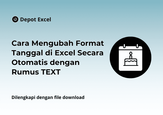Cara Mengubah Format Tanggal di Excel Secara Otomatis dengan Rumus TEXT Cara Mengubah Format Tanggal di Excel Secara Otomatis dengan Rumus TEXT