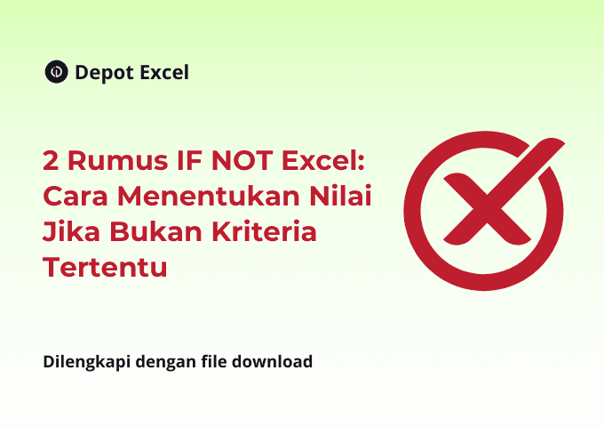 2 Rumus IF NOT Excel: Cara Menentukan Nilai Jika Bukan Kriteria Tertentu